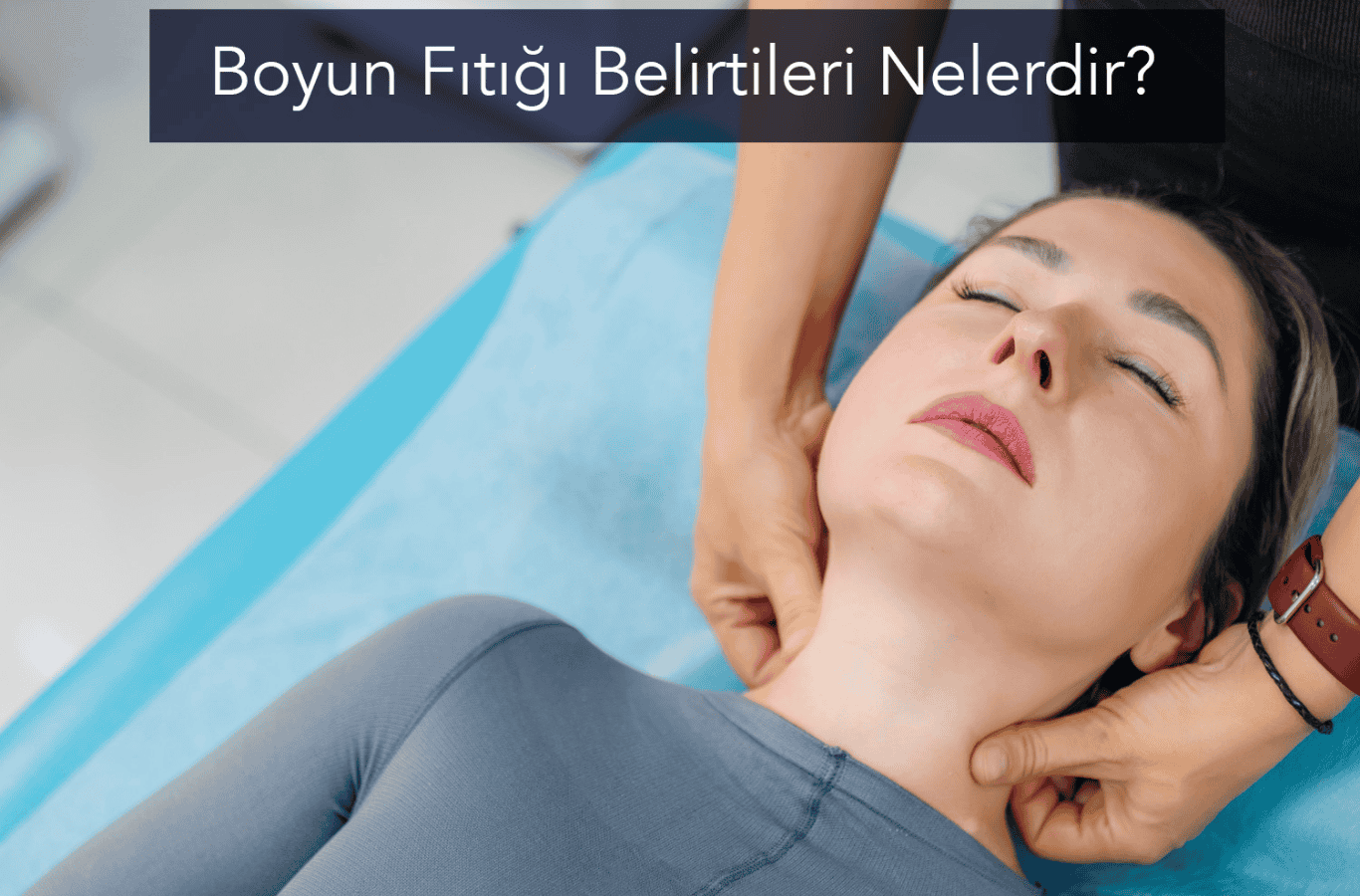 Boyun Fıtığı Belirtileri Nelerdir?